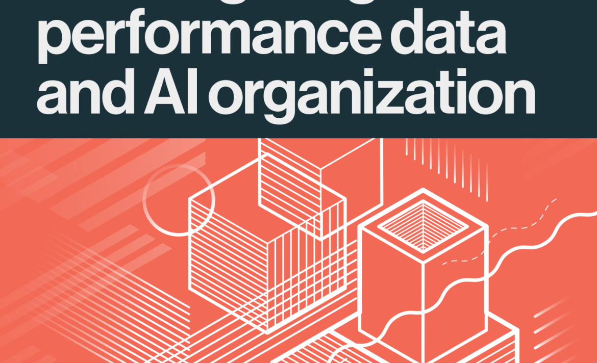 Building a high performance data and AI organization (2nd edition)